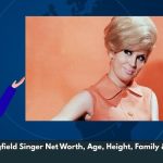 Dusty Springfield Singer Net Worth, Age, Height, Family & Wiki/Bio