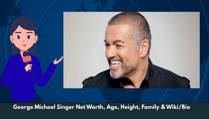 George Michael Singer Net Worth, Age, Height, Family & Wiki/Bio