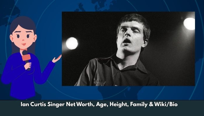 Ian Curtis Singer Net Worth, Age, Height, Family & Wiki/Bio