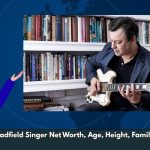 James Dean Bradfield Singer Net Worth, Age, Height, Family & Wiki/Bio