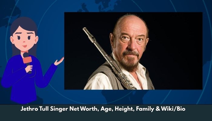 Jethro Tull Singer Net Worth, Age, Height, Family & Wiki/Bio