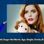Paloma Faith Singer Net Worth, Age, Height, Family & Wiki/Bio