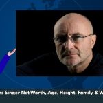 Phil Collins Singer Net Worth, Age, Height, Family & Wiki/Bio