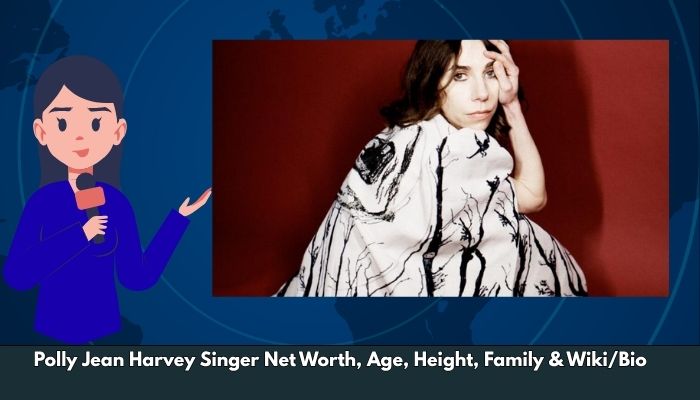 Polly Jean Harvey Singer Net Worth, Age, Height, Family & Wiki/Bio